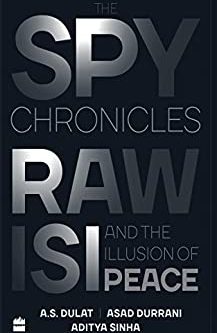 The Spy Chronicles Raw ISI Asad Durrani and A.S.Dulat